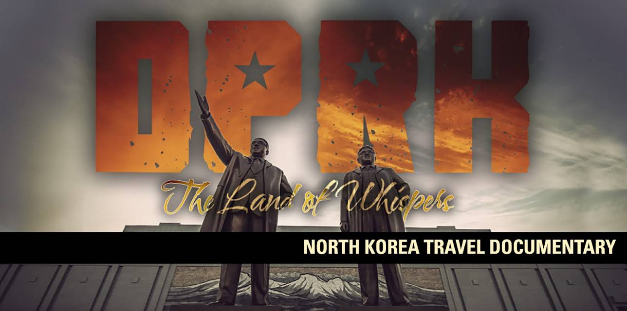 DPRK: The Land Of Whispers (North Korea Travel Documentary) (2013)