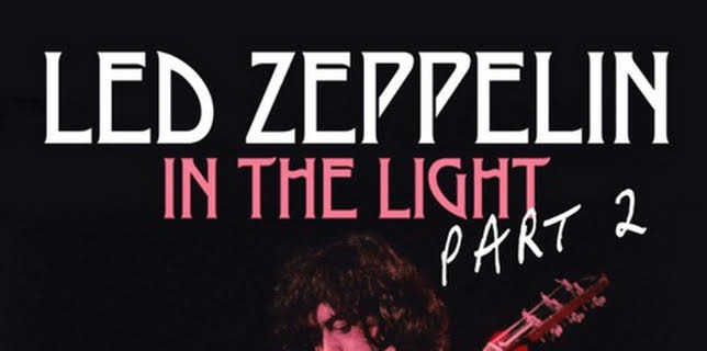 Led Zeppelin: In the Light Pt 2 (2008)