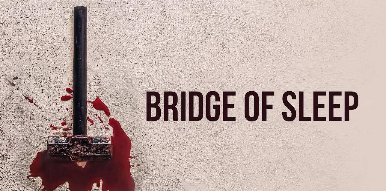 Bridge of Sleep (2016)
