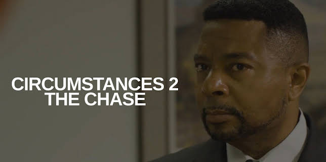 Circumstances 2: The Chase (2020)