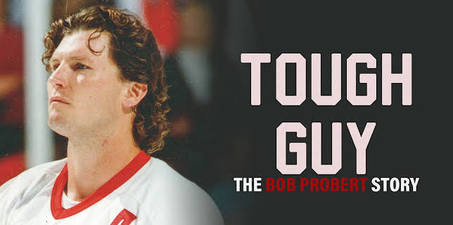 Tough Guy: The Bob Probert Story (2019)