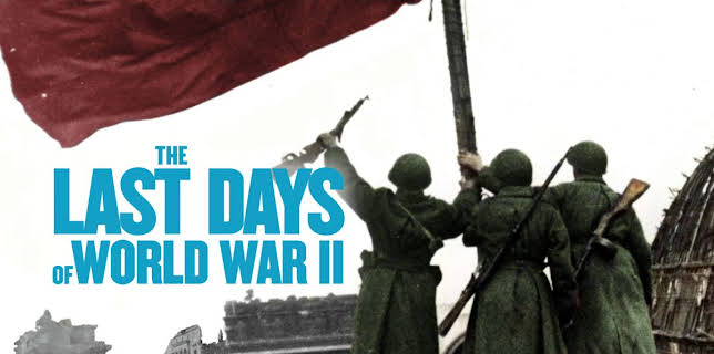 The Last Days Of World War II