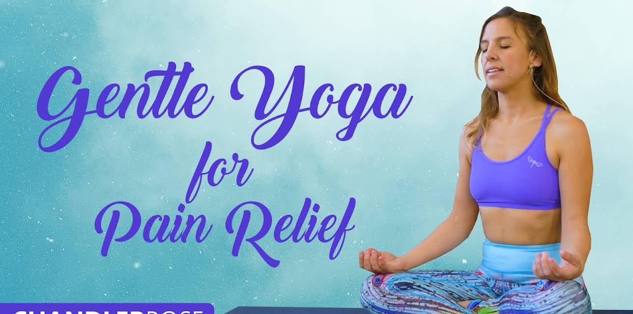 Gentle Yoga For Pain Relief