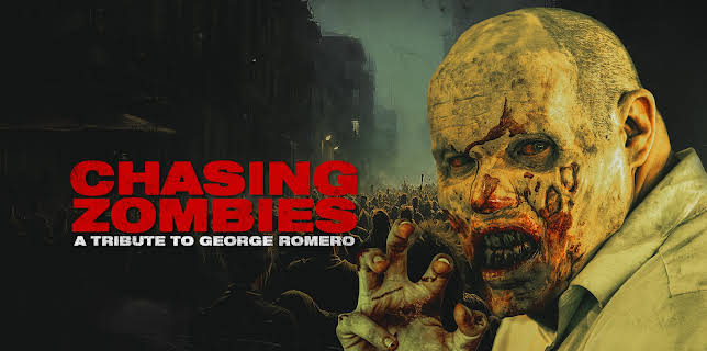 Chasing Zombies: A Tribute to George Romero (2025)