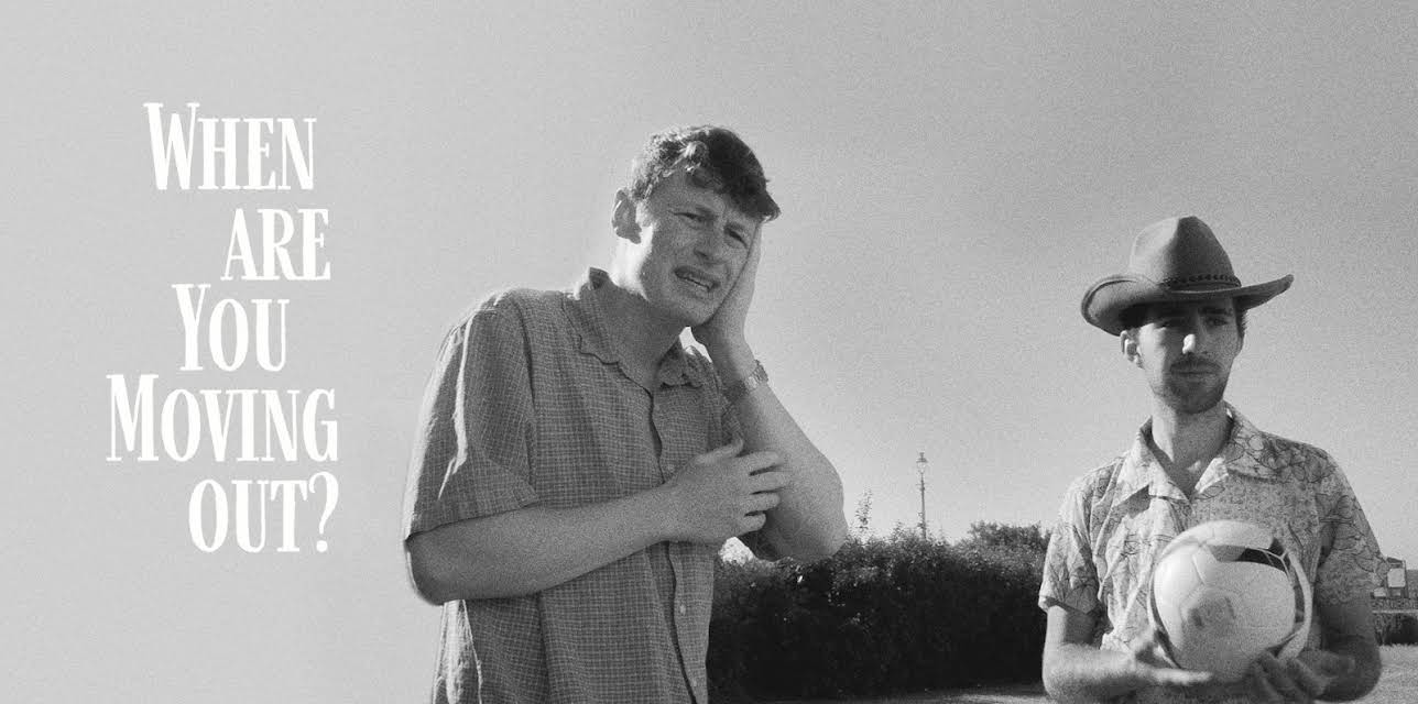 When Are You Moving Out? (2022)