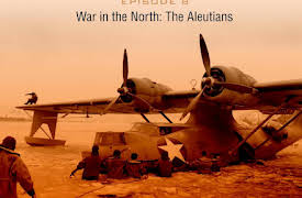 War in the Pacific: War in the North: The Aleutians