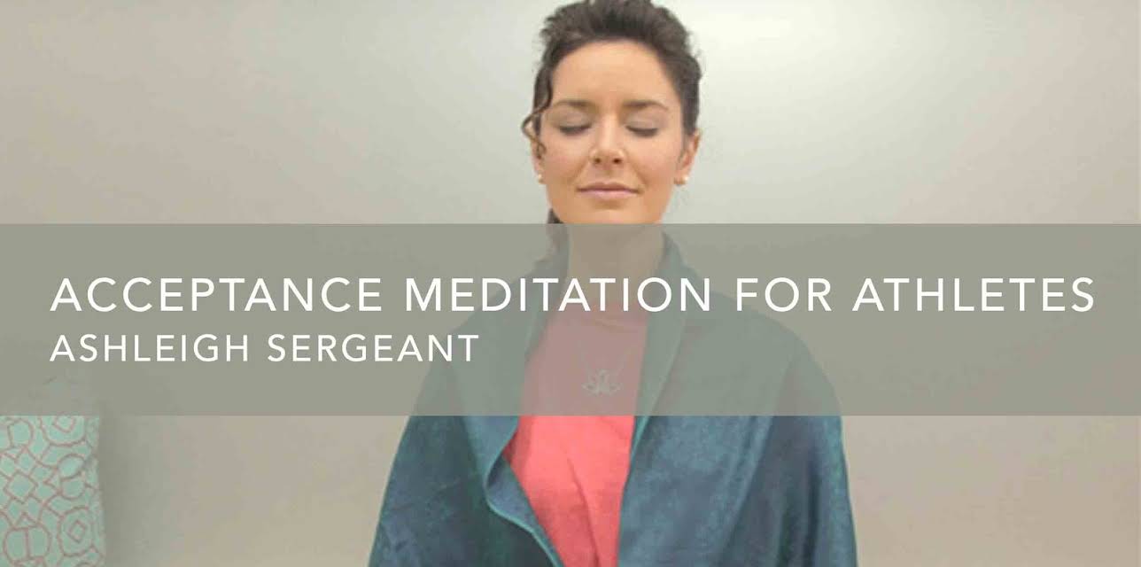 Acceptance Meditation for Athletes (2012)