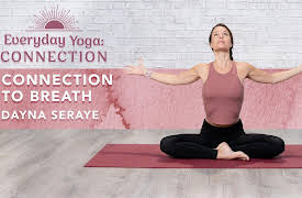Everyday Yoga Connection: Connection to Breath