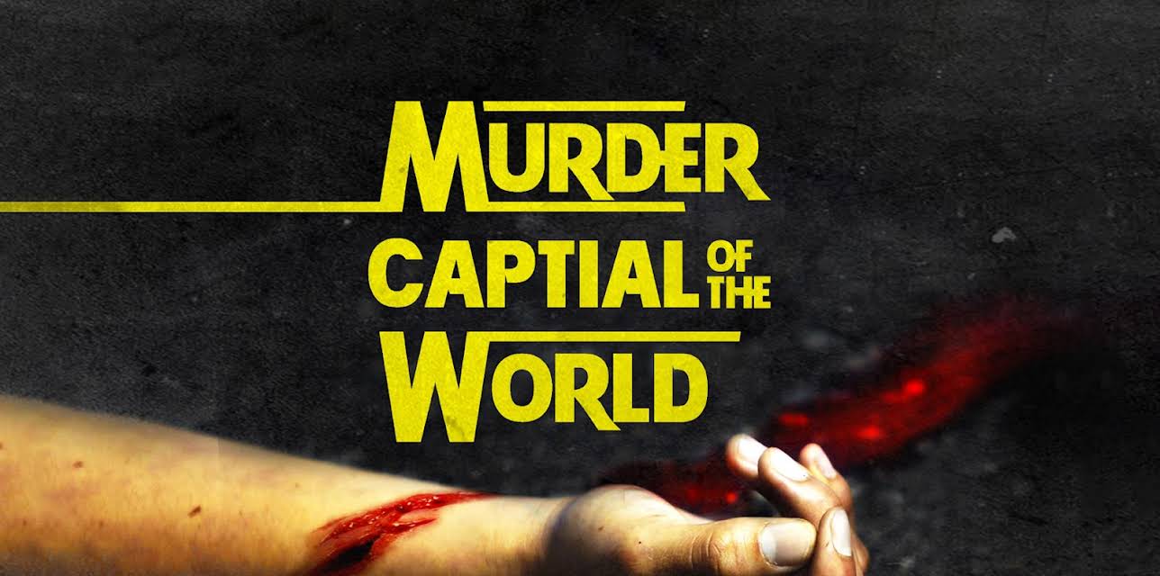 Murder Capital of the World (2012)