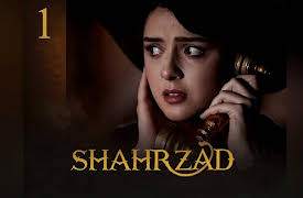 Shahrzad: Season 1 - Episode 1