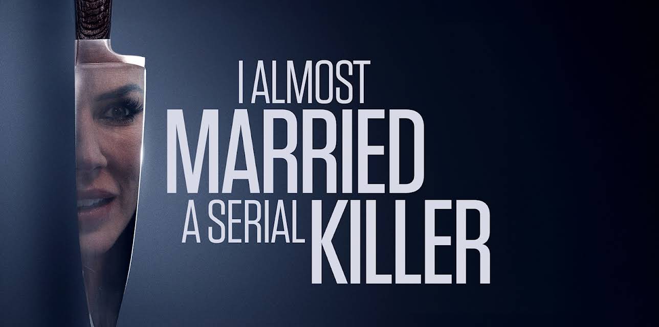 I Almost Married a Serial Killer (2013)