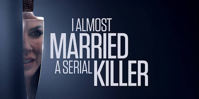 I Almost Married a Serial Killer (2013)