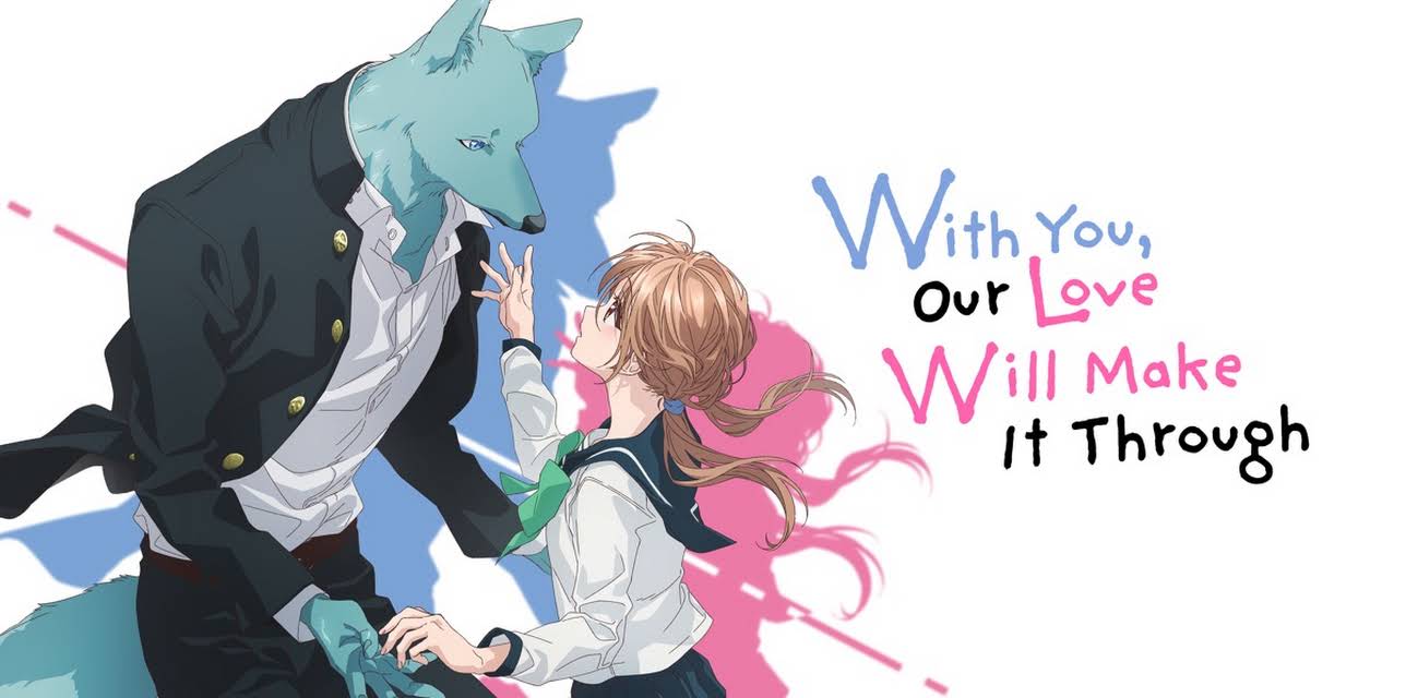 With You, Our Love Will Make It Through