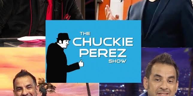 The CHUCKIEPEREZ Show