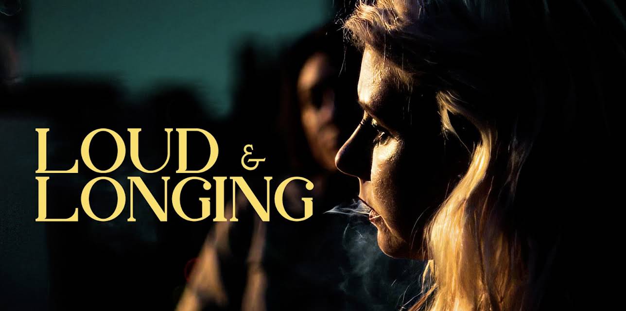 Loud & Longing (2024)