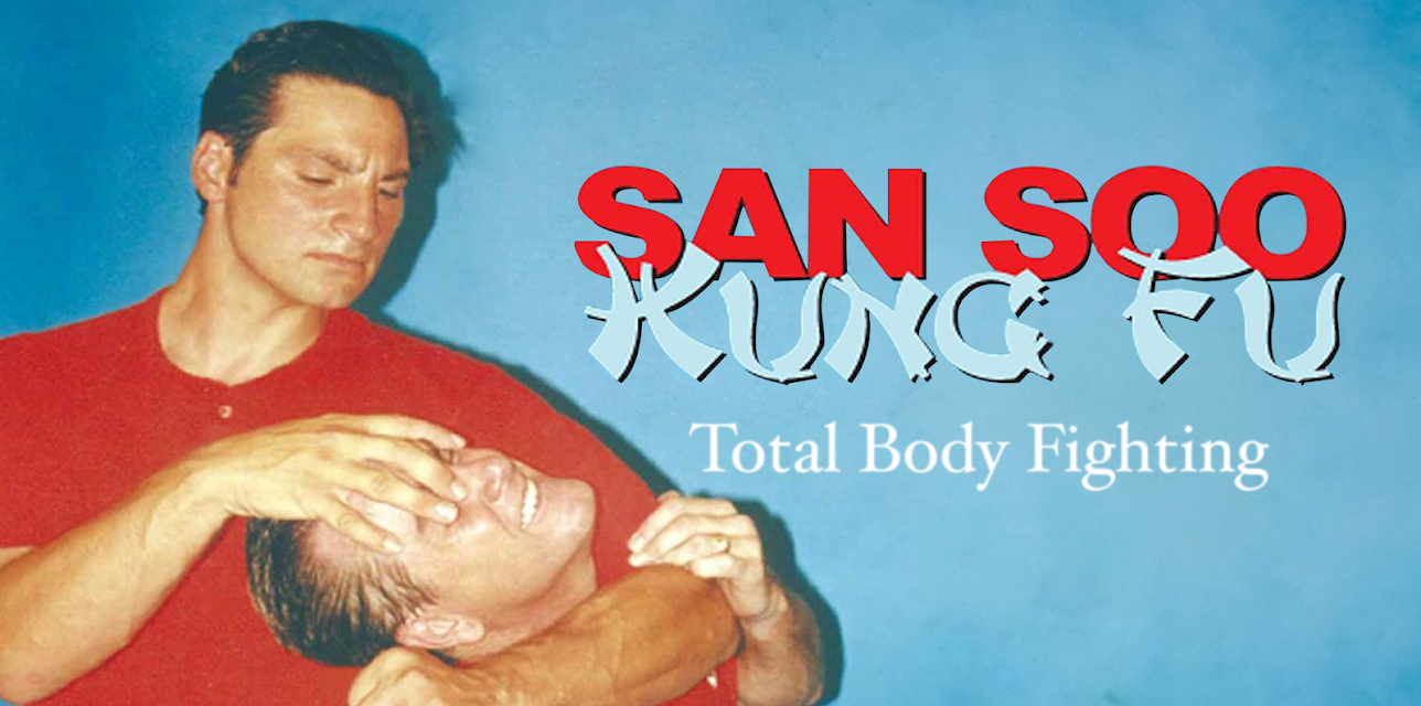 SAN SOO KUNG FU Total Body Fighting