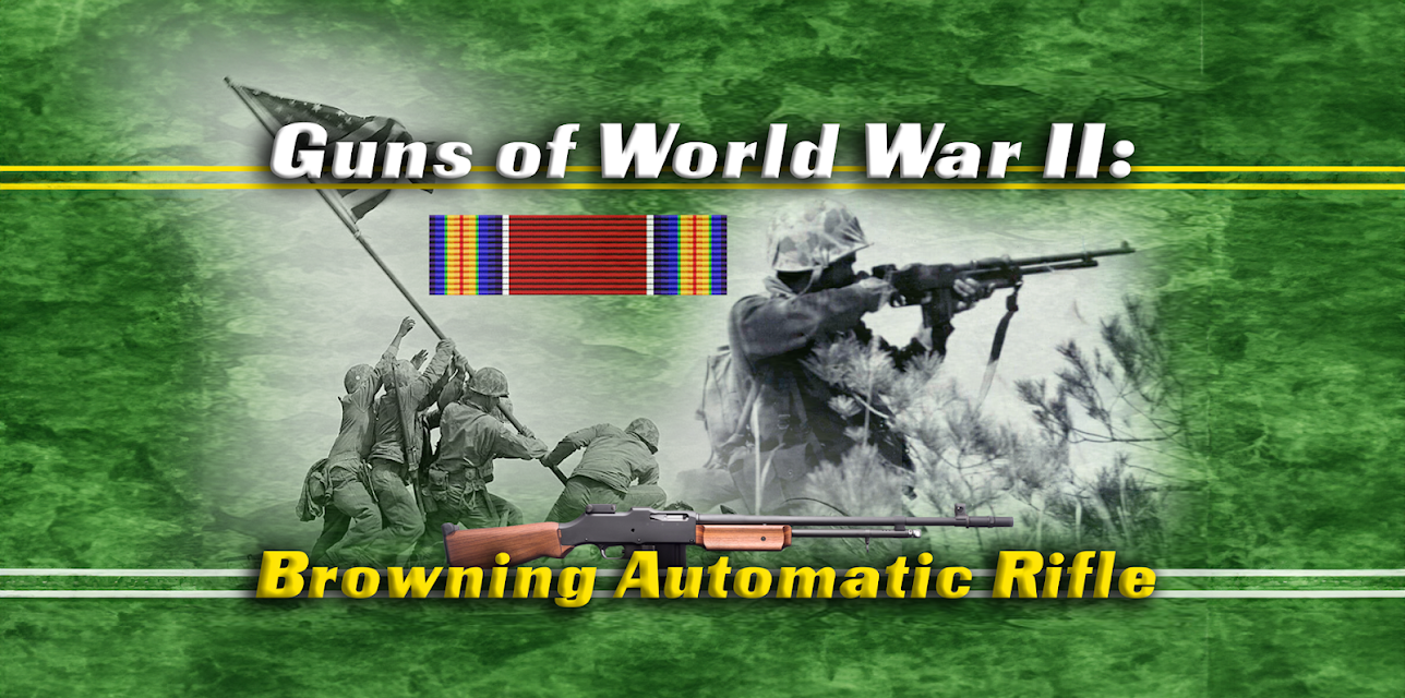 Guns of World War II: Browning Automatic Rifle (2024)