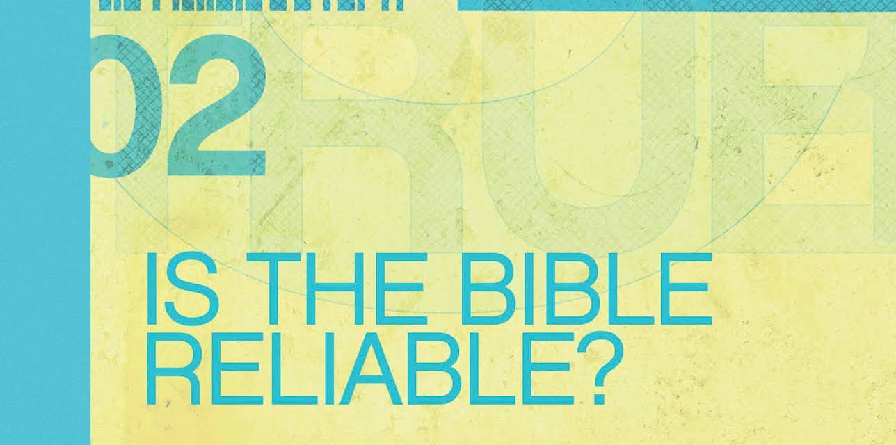 TrueU #2: Is the Bible Reliable?