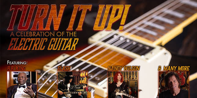 Turn It Up! A Celebration of the Electric Guitar (2014)