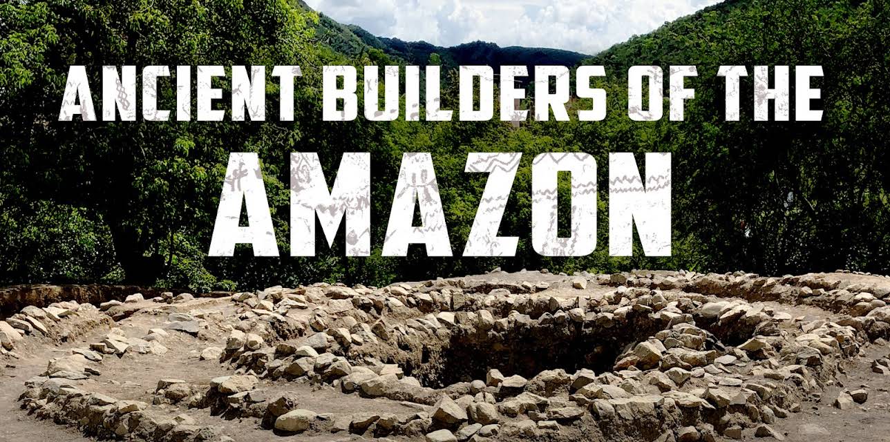 Ancient Builders of the Amazon (2023)