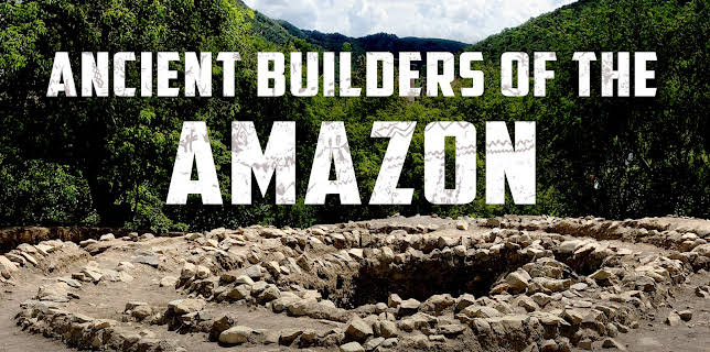 Ancient Builders of the Amazon (2023)