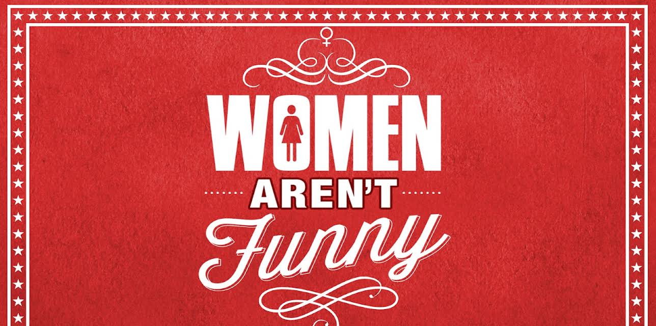 Women Aren't Funny (2014)