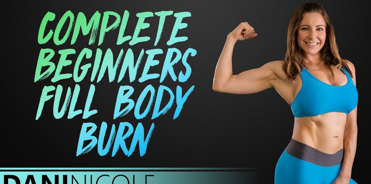 Complete Beginners Full Body Burn - Dani Nicole