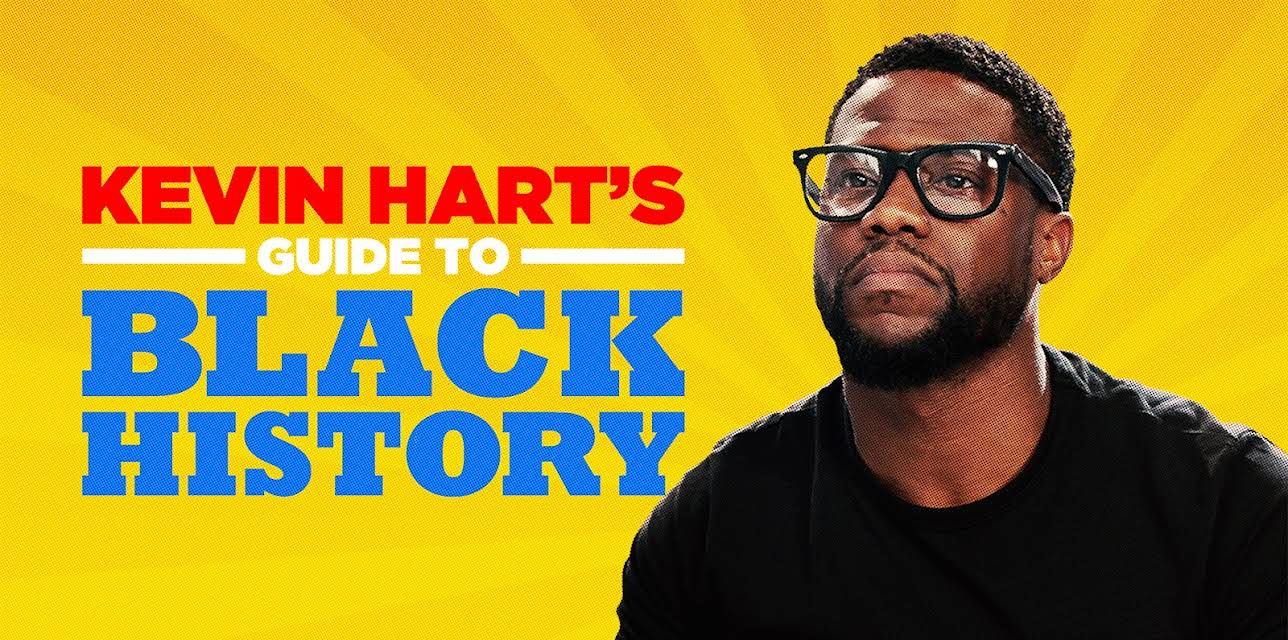 Kevin Hart's Guide To Black History (2019)