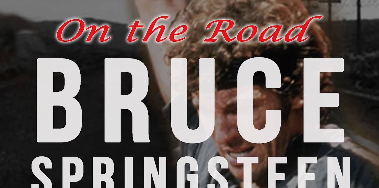 Bruce Springsteen: On the Road (2016)
