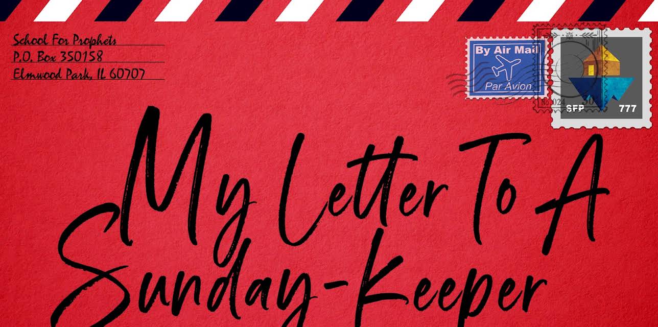 My Letter To A Sunday-Keeper (2022)