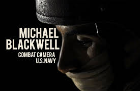 Iraq War Experience: Michael Blackwell: Navy Combat Cameraman
