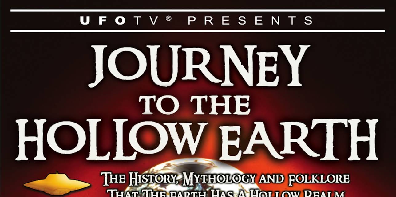 UFOTV Presents: Journey To The Hollow Earth - The History, Mythology and Folklore That The Earth Has A Hollow Realm