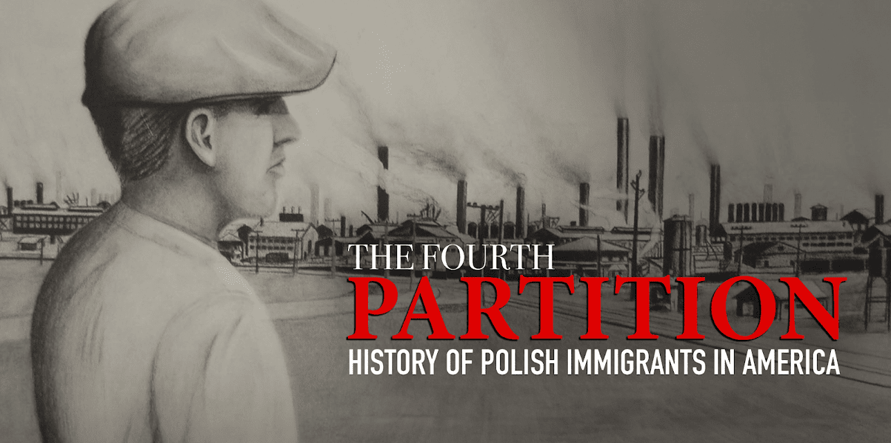 The Fourth Partition - The History of Polish Immigrants in America (2013)