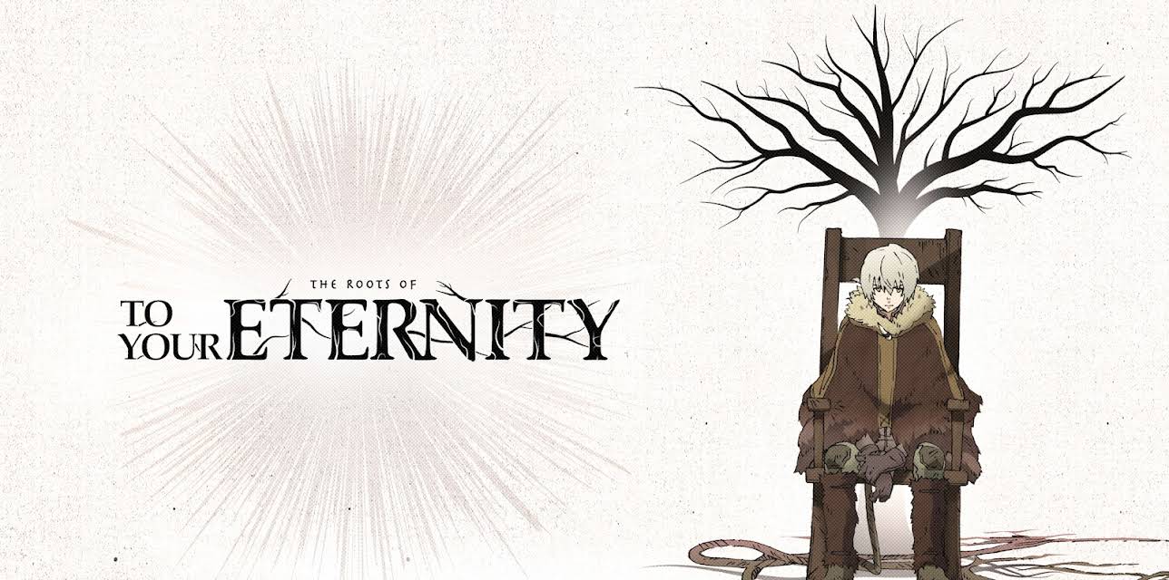 The Roots of To Your Eternity (2025)