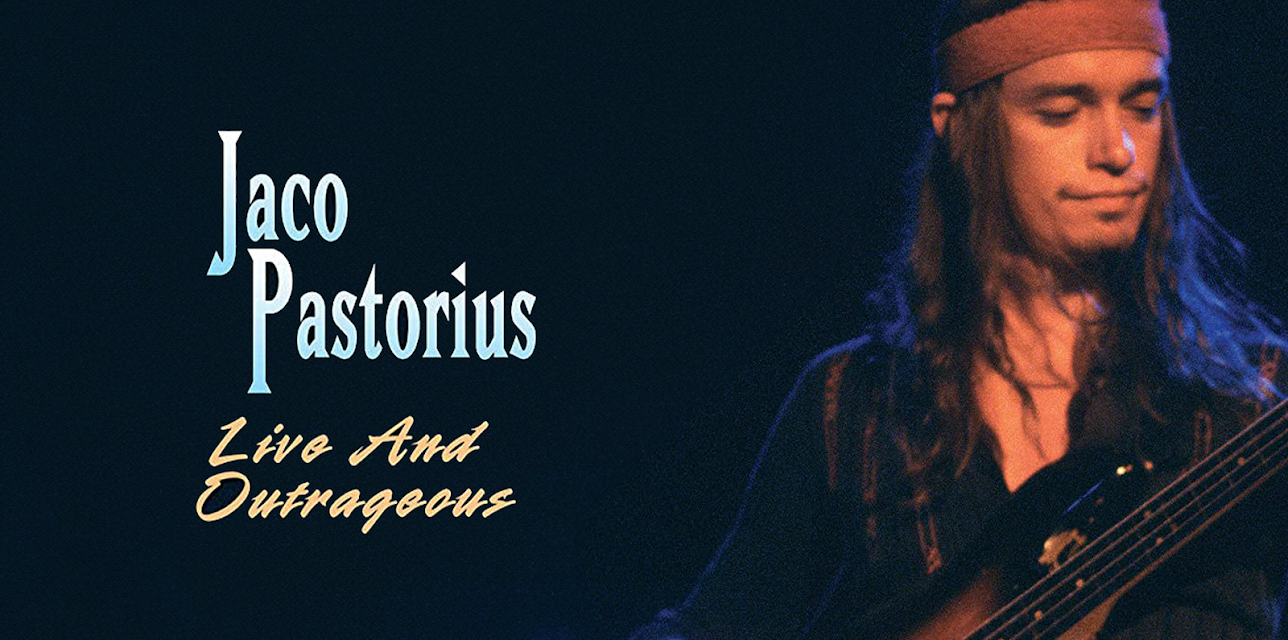 Jaco Pastorius - Live and Outrageous (2007)