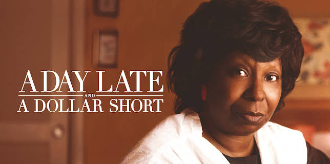 A Day Late and a Dollar Short (2014)