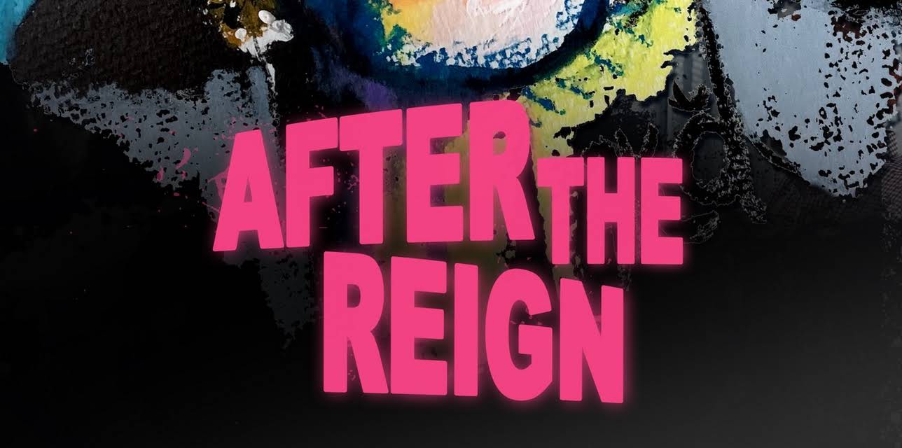 After the Reign (2021)