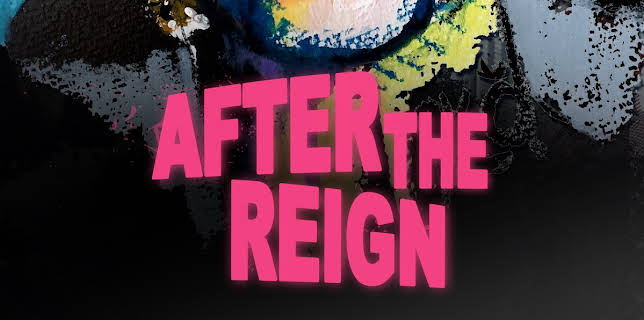 After the Reign (2021)