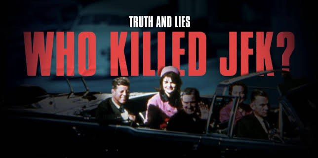Truth and Lies: Who Killed JFK? (2026)
