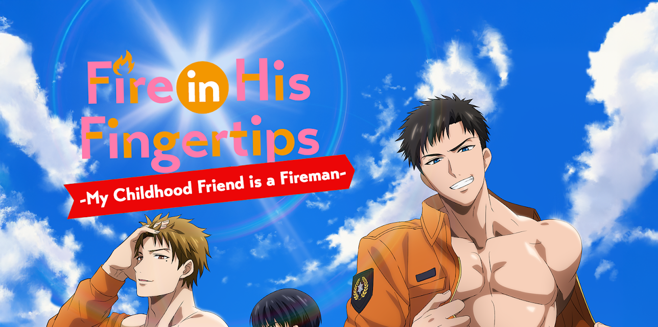 Fire in His Fingertips: My Childhood Friend is a Fireman (On Air Version)