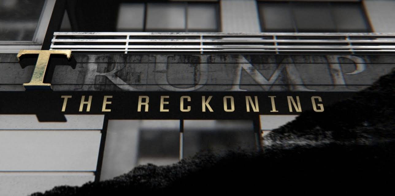 Trump: The Reckoning
