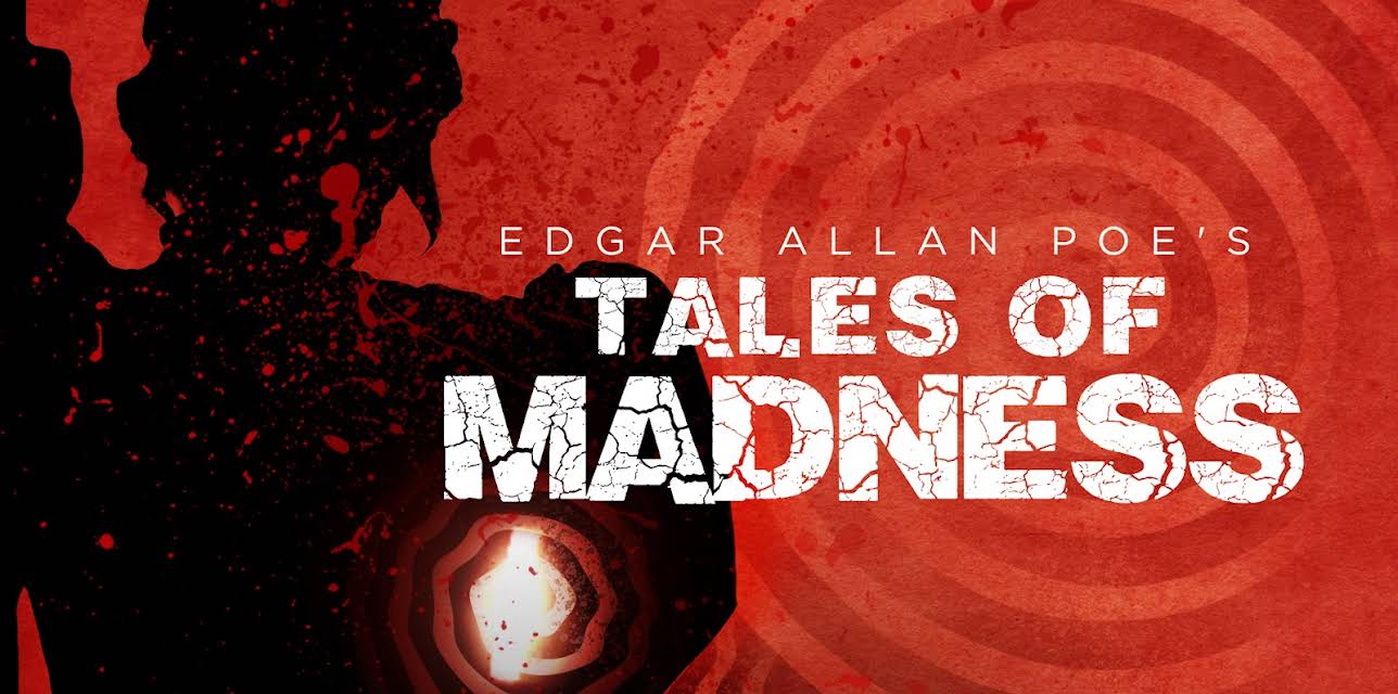 Edgar Allan Poe's Tales of Madness