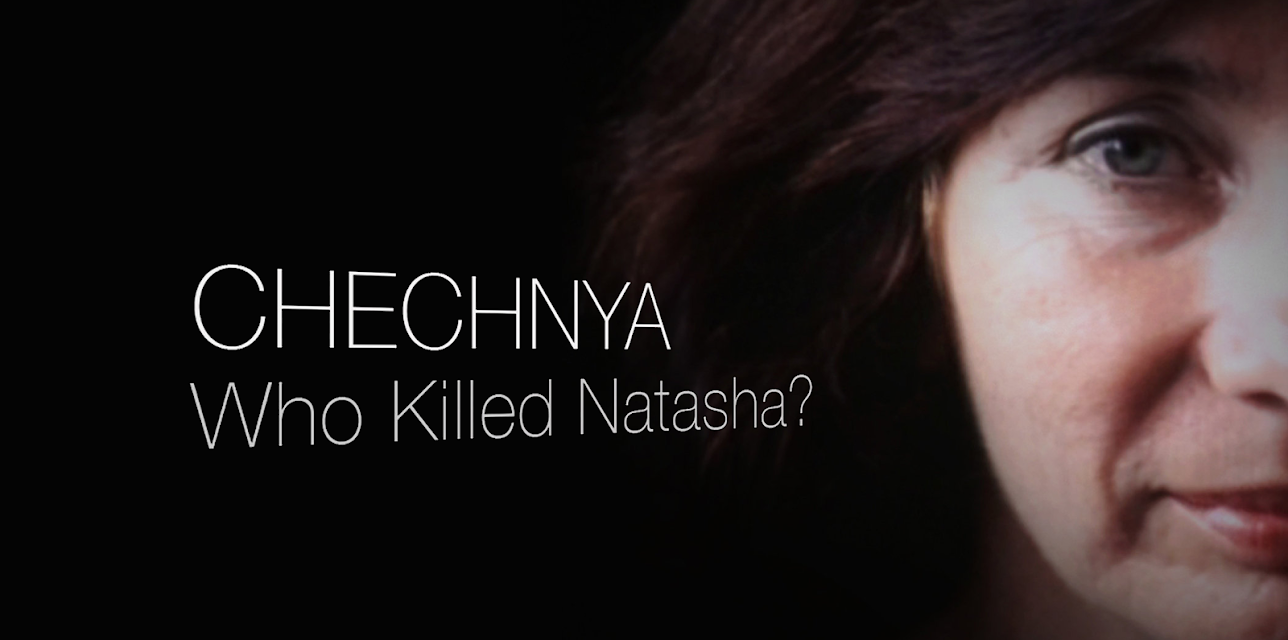 Chechnya: Who Killed Natasha? (English Subtitled) (2010)