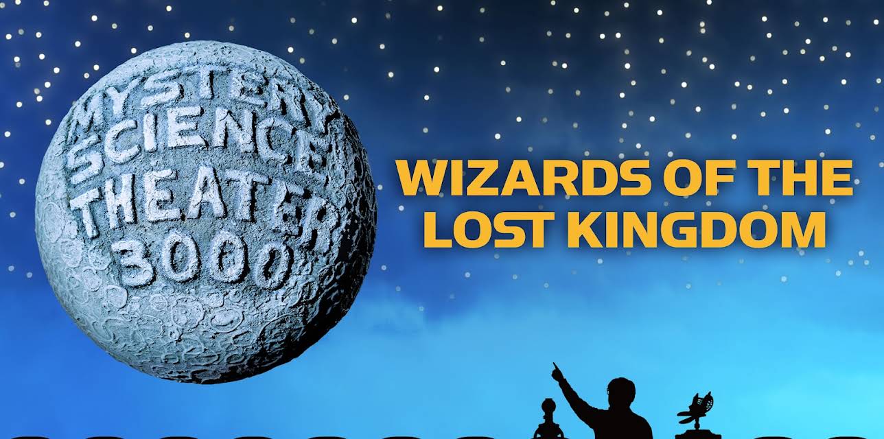 MST3K: Wizards Of The Lost Kingdom (2017)
