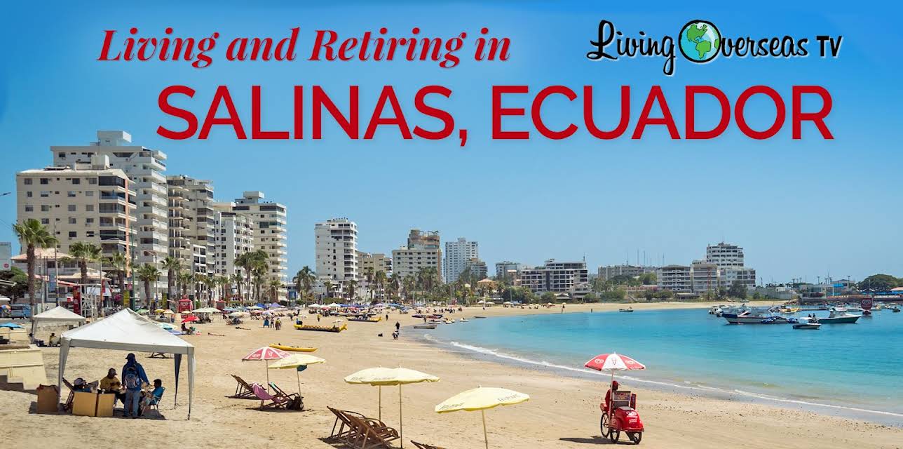 Living and Retiring in Salinas, Ecuador