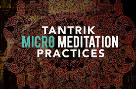 Tantrik Micro Meditation Practices: Central Channel Meditation