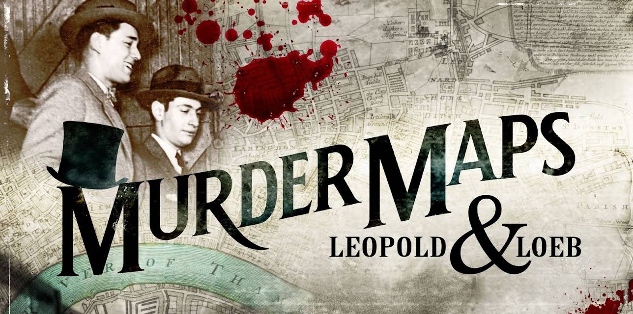 Murder Maps 6 Leopold Loeb (2026)