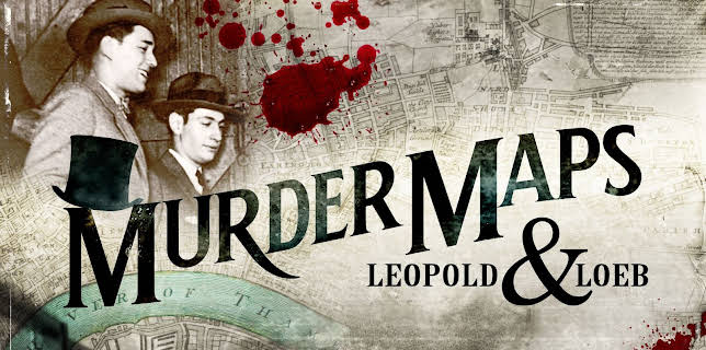 Murder Maps 6 Leopold Loeb (2026)