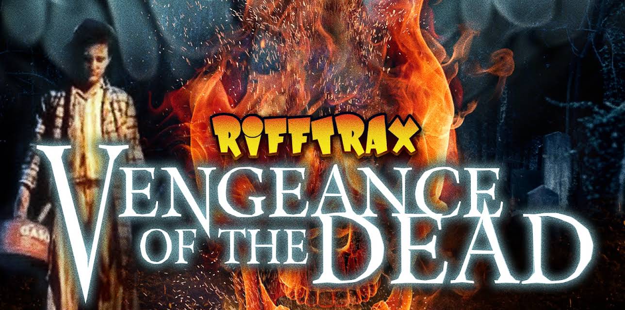 RiffTrax: Vengeance of the Dead (2020)