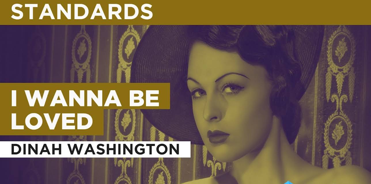 I Wanna Be Loved in the Style of Dinah Washington (2014)